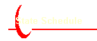 State Schedule